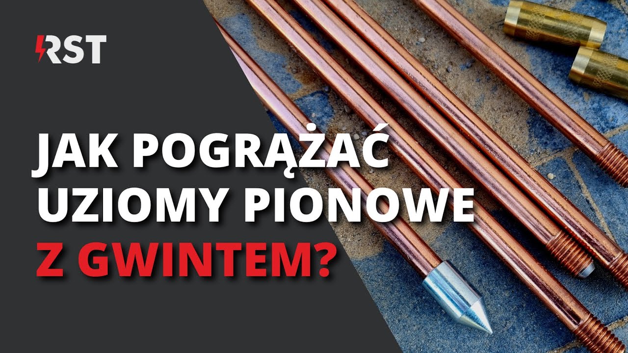 Jak pogrążać uziomy pionowe z gwintem (złączkowe)?