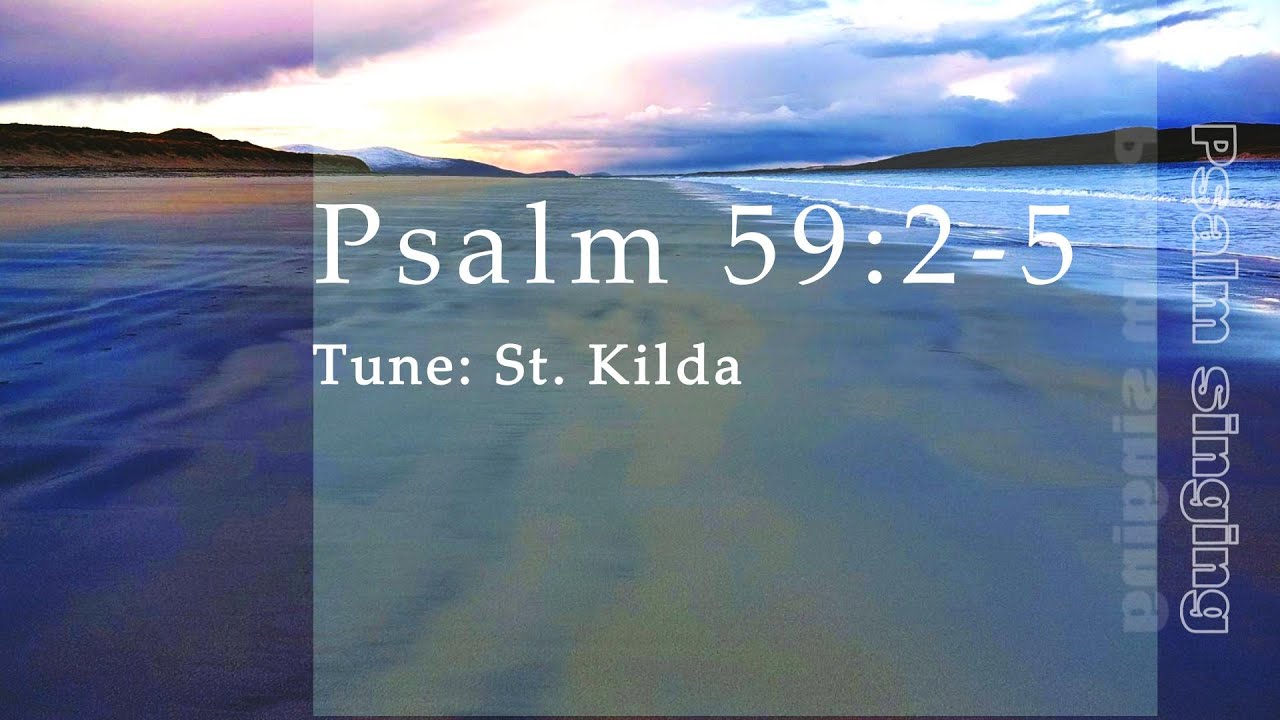 Psalm 59 (from the Scottish Psalter)