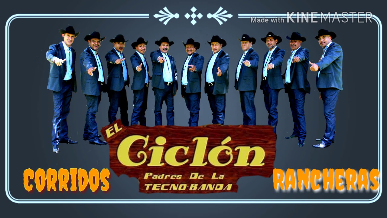 Mix Corridos y rancheras-El Ciclón padres de la tecnobanda