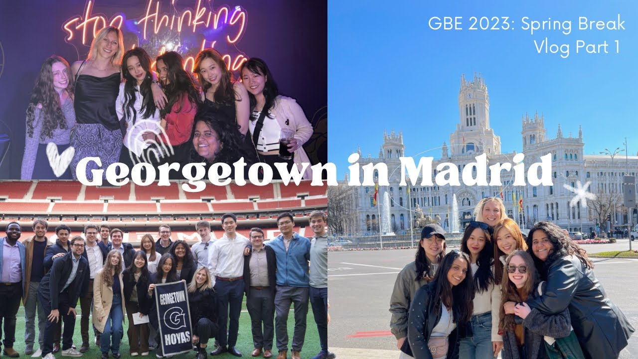 Georgetown in Madrid: Global Business Experience 2023 🤍 Ft. UBER