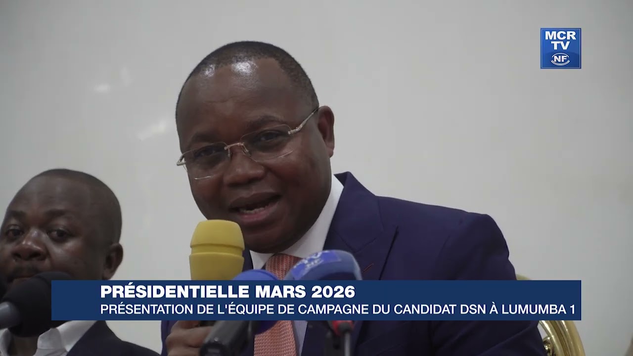 PRÉSIDENTIEL MARS 2026 / PRÉSENTATION DE L'ÉQUIPE DE CAMPAGNE DU CANDIDAT DSN A LUMUMBA 1
