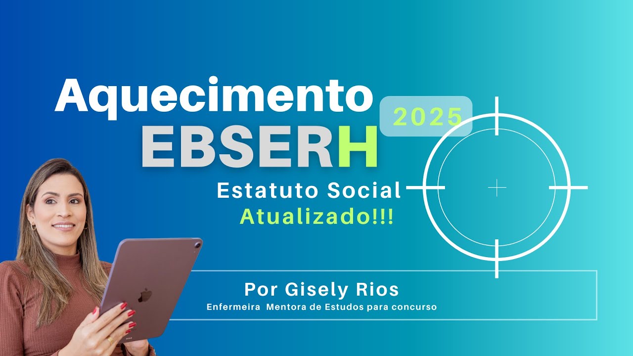 Aquecimento Ebserh 2025 - Estatuto Social Atualizado em Questões