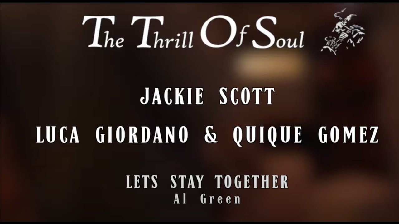 The Thrill Of Soul Jackie Scott 8 avril 2018 Lets Stay Together