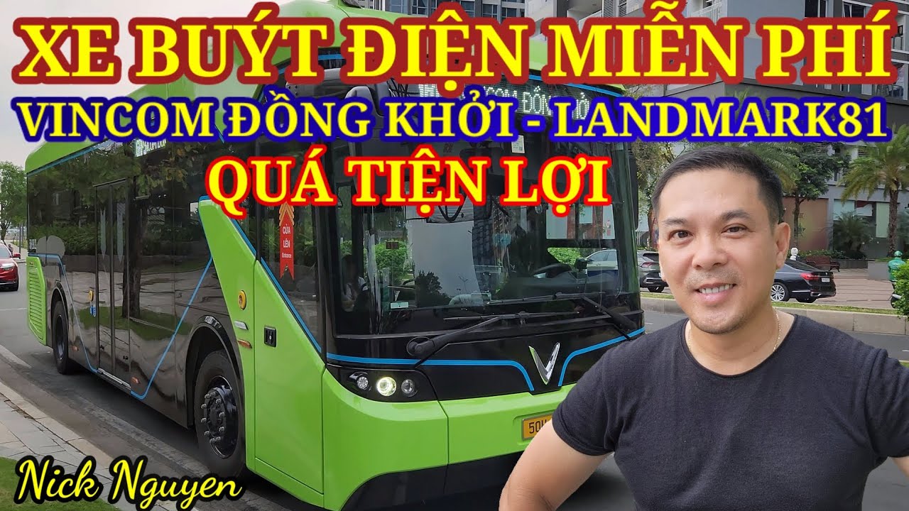 QUÁ THUẬN TIỆN XE BUÝT ĐIỆN MIỄN PHÍ TỪ TRUNG TÂM QUẬN 1 ĐI LANDMARK81 || Nick Nguyen