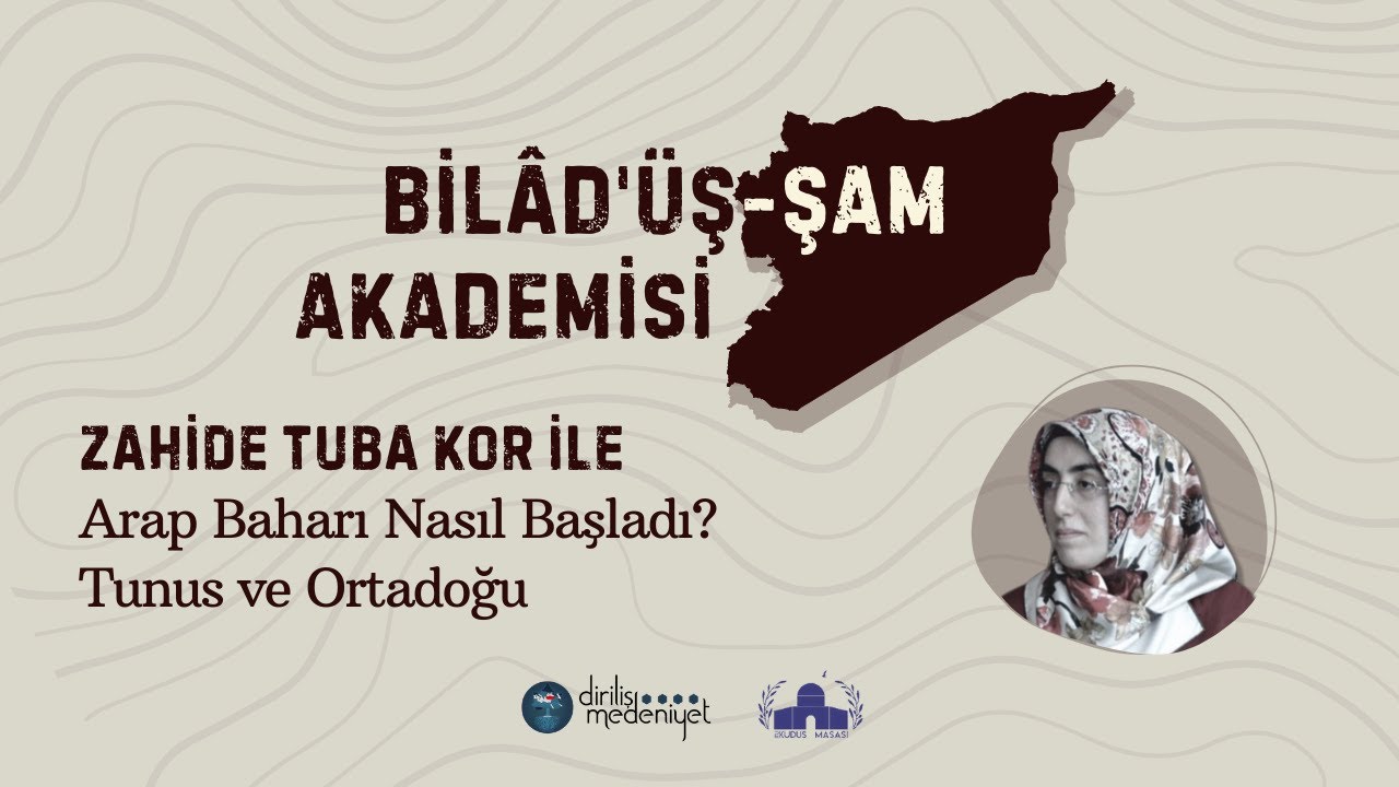 Arap Baharı Nasıl Başladı? Tunus ve Ortadoğu | Zahide Tuba Kor