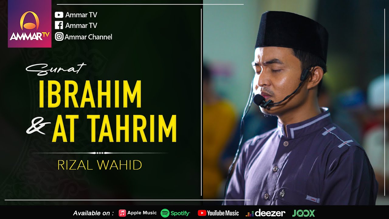 SURAT IBRAHIM 4-5 & AT TAHRIM 6-8 || RIZAL WAHID || IMAM SHOLAT MERDU