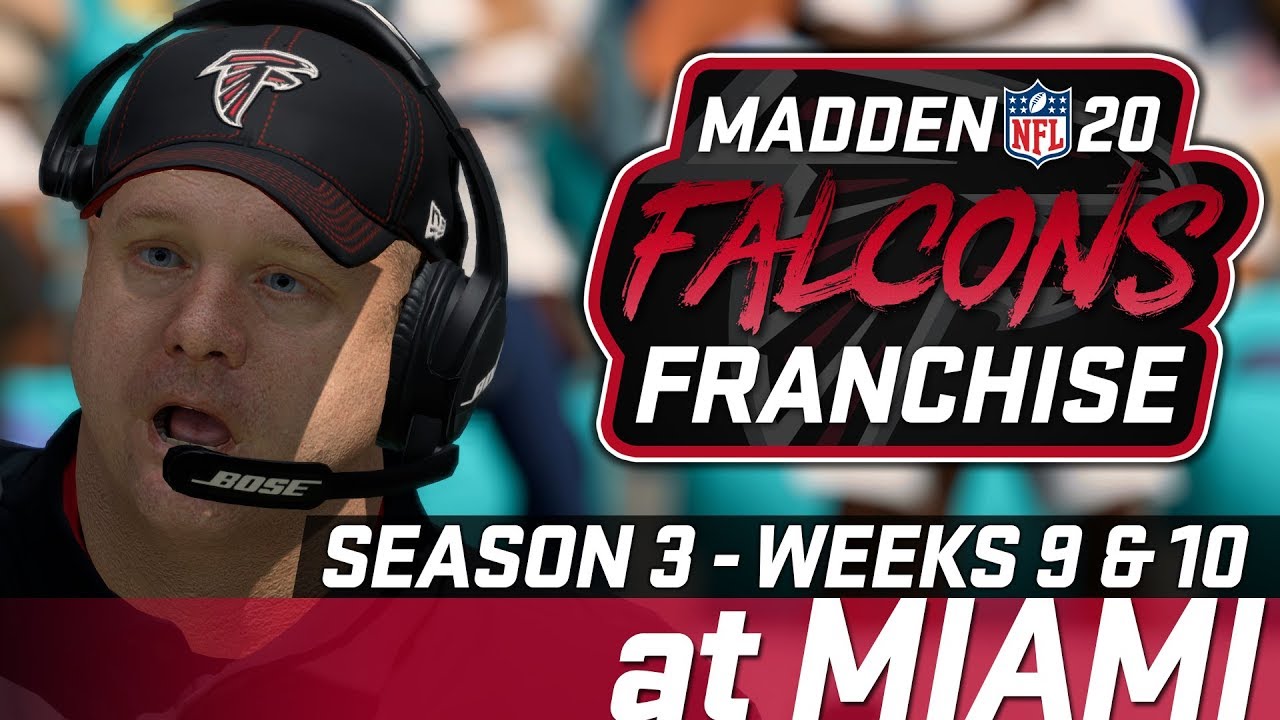 ALL-MADDEN MISERY IN MIAMI | Madden 20 Falcons Franchise S3 WK9 & 10 (Ep. 51)
