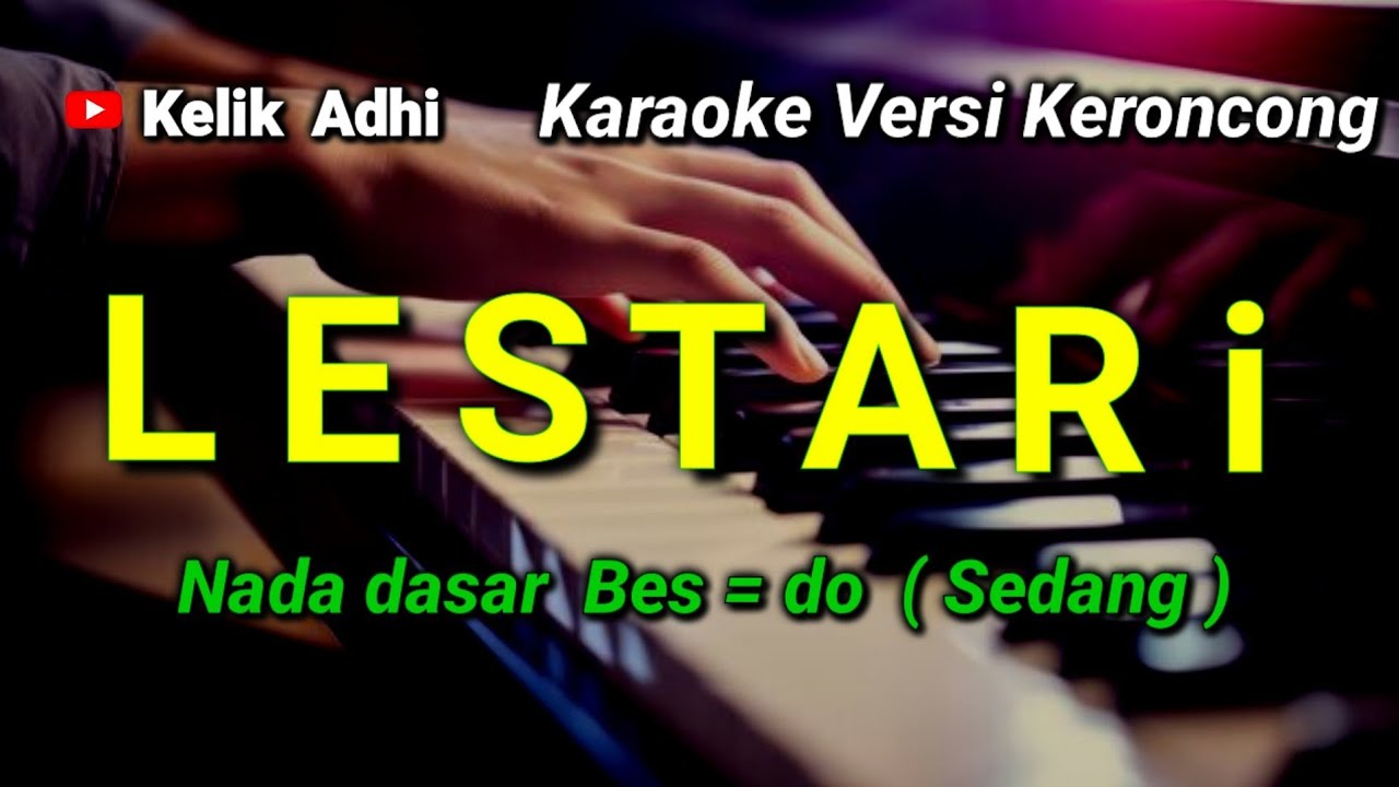 LESTARI - KARAOKE VERSI KERONCONG NADA SEDANG