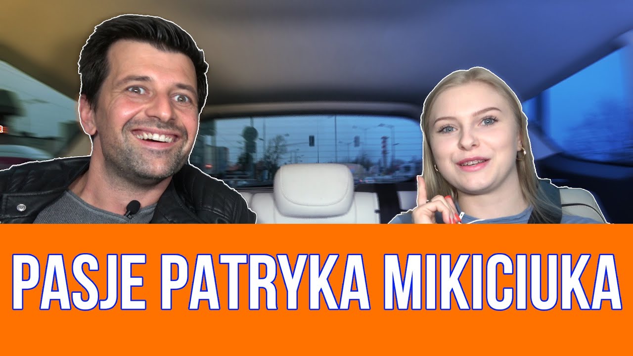 O czym marzy Patryk Mikiciuk?