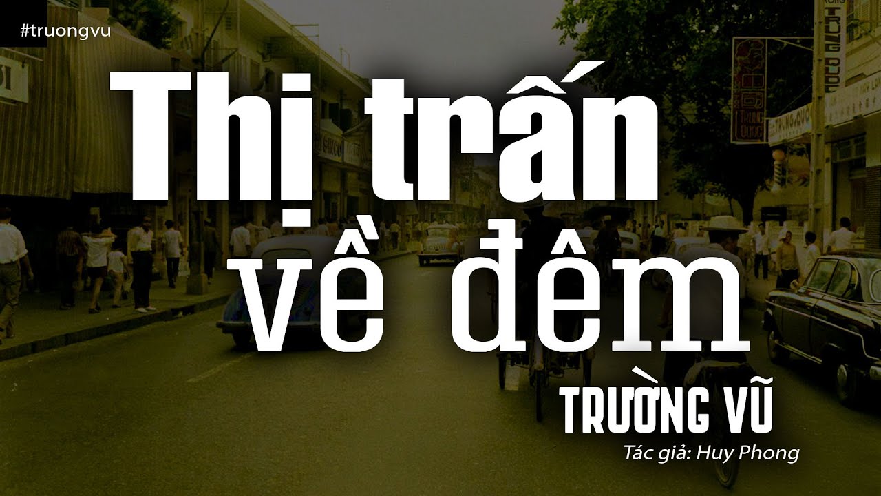 Thị Trấn Về Đêm - Trường Vũ (Tác giả: Huy Phong) | Nhạc Vàng Xưa Bất Hủ