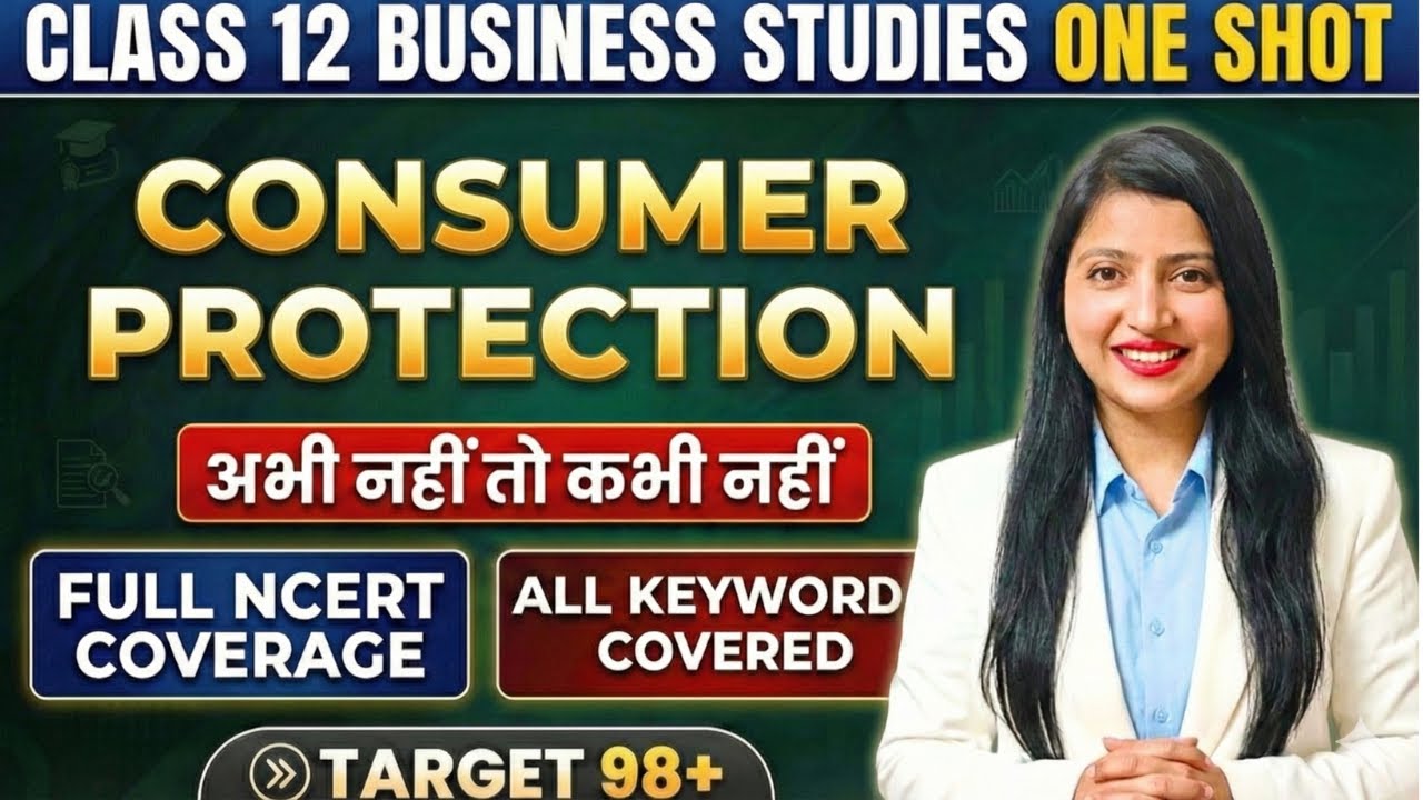 PG ONE SHOT🔥 Consumer Protection | Class 12 Business Studies | Full Chapter Complete