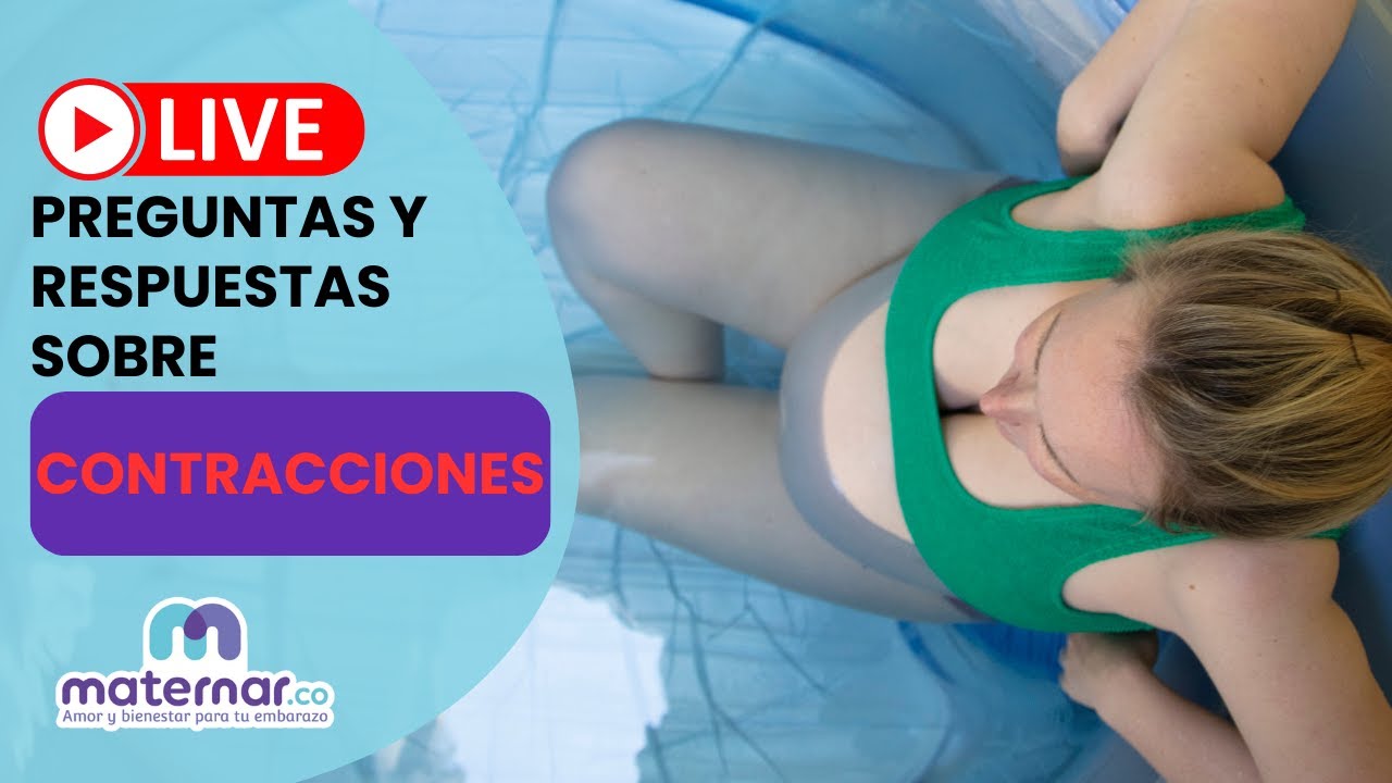 EN VIVO: Contracciones: Preguntas y respuestas sobre cómo medirlas 📊 | Maternar.co