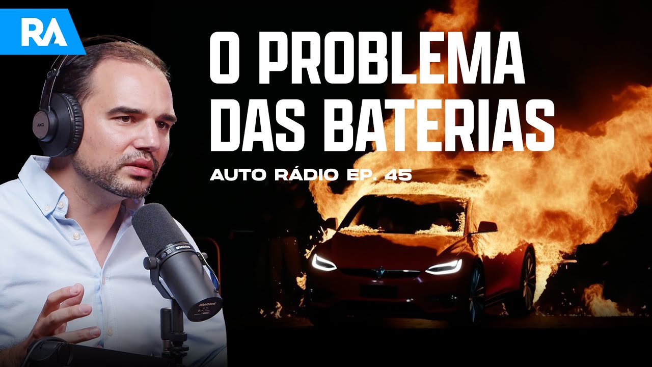 INCÊNDIOS EM CARROS ELÉTRICOS. Ameaça ou mito urbano? | Auto Rádio EP. 45