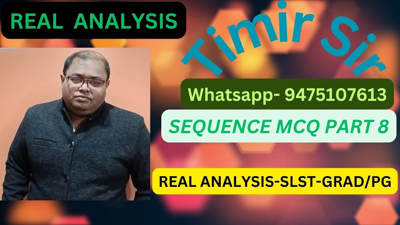 SLST Mathematics | Sequence of Real Numbers MCQ | Real Analysis by Timir Sir | Anko Chorcha PART 8