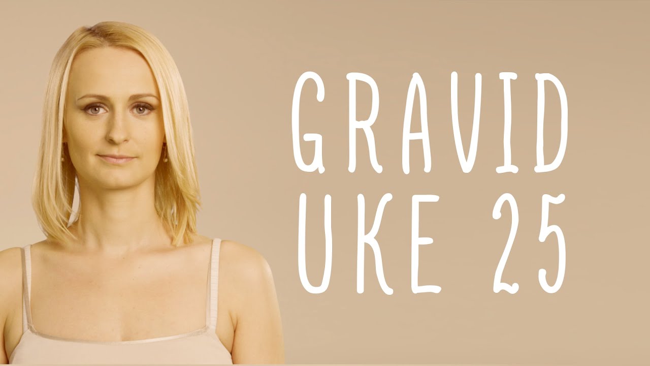 Gravid uke 25