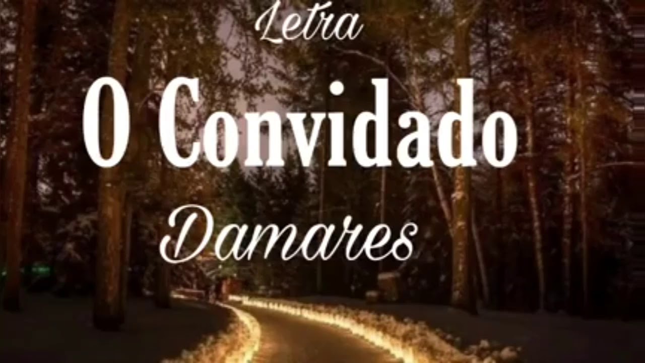o convidado damares com letras