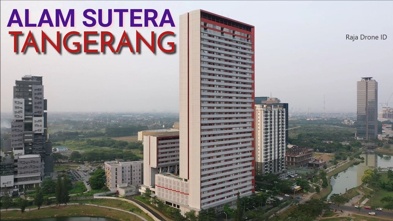 Alam Sutera Kota Tangerang 2019, Drone Footage by Raja Drone ID