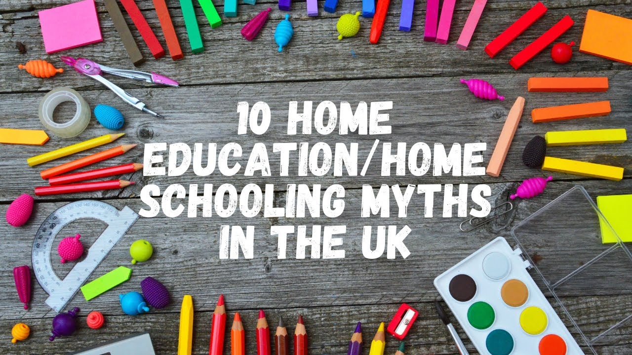 10 Home Education/Home Schooling Myths in the UK