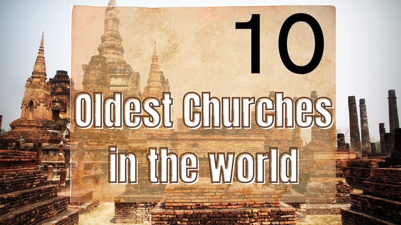 10 Oldest Churches in the World | 2022 List |