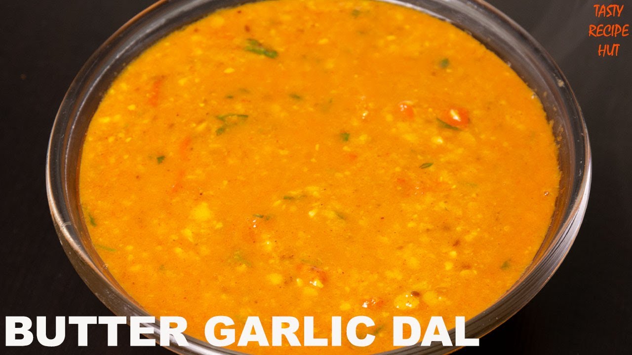 Butter Garlic Dal ! Simple & Tasty Dal Recipe