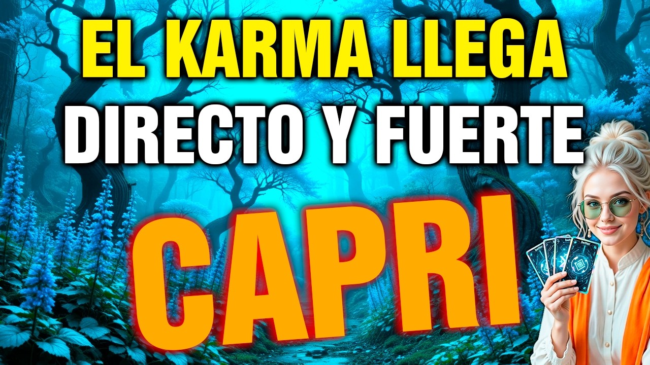 capricornio ⚰️ EL KARMA LLEGA SIN PIEDAD… QUIEN TE HIZO SUFRIR PAGA 💥