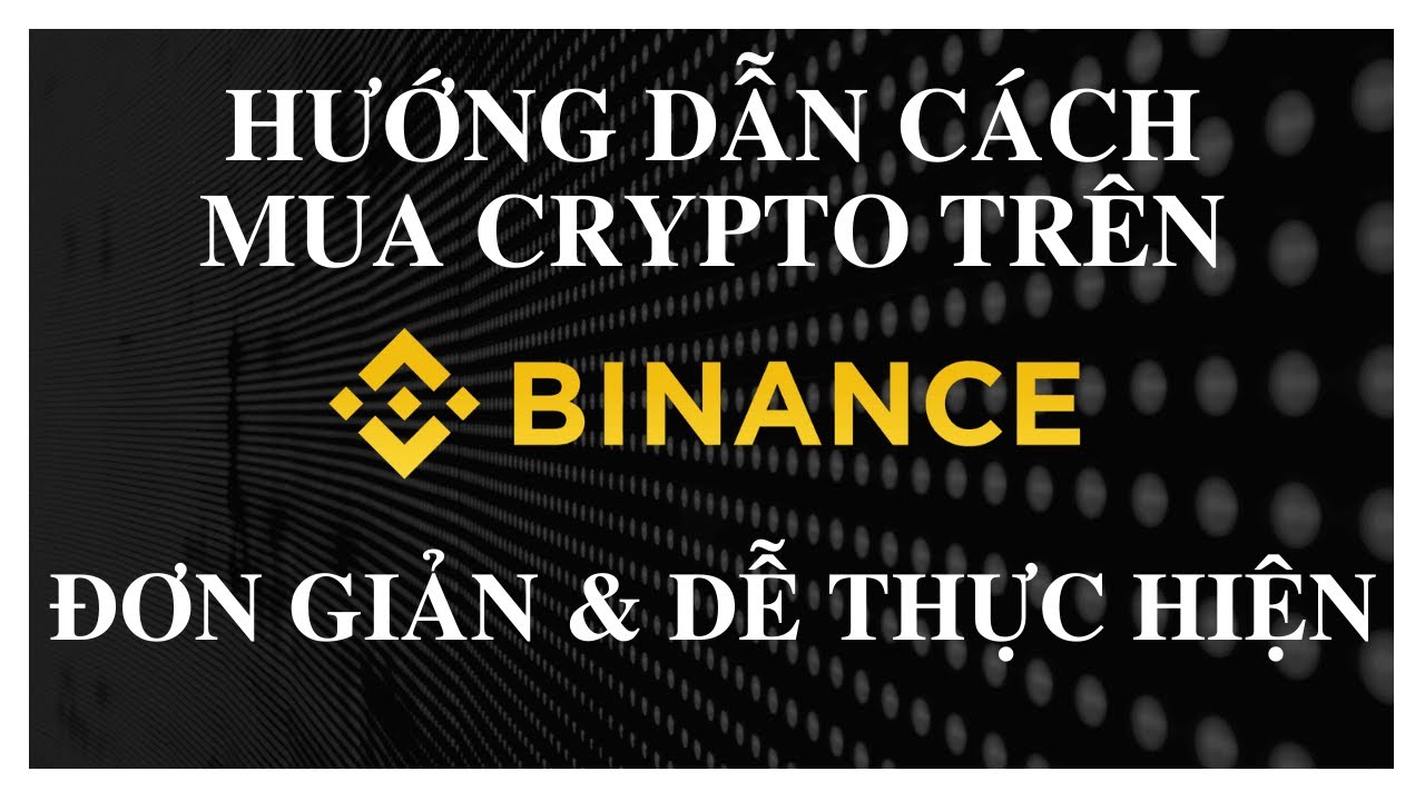 Hướng dẫn c&aacute;ch mua Crypto tr&ecirc;n s&agrave;n Binance bằng thiết bị điện thoại đơn giản dễ thực hiện.