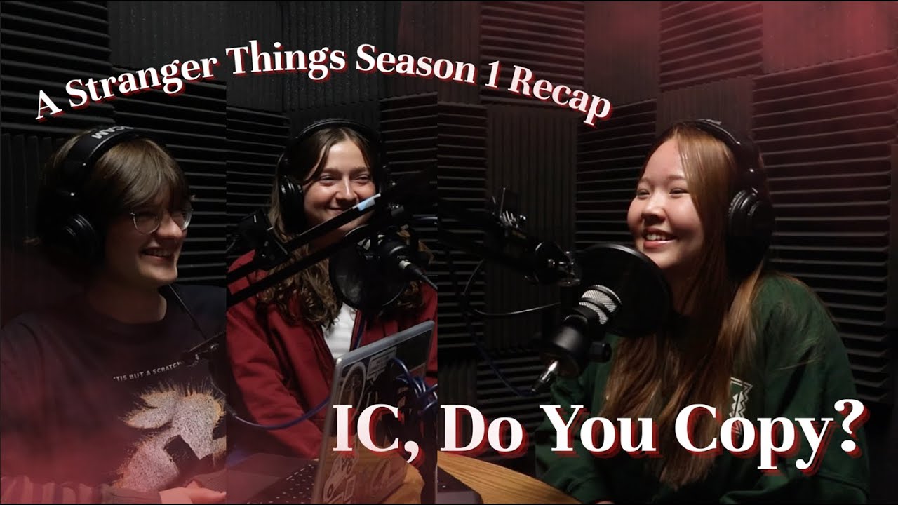 IC, Do You Copy? | A Stranger Things Season 1 Recap