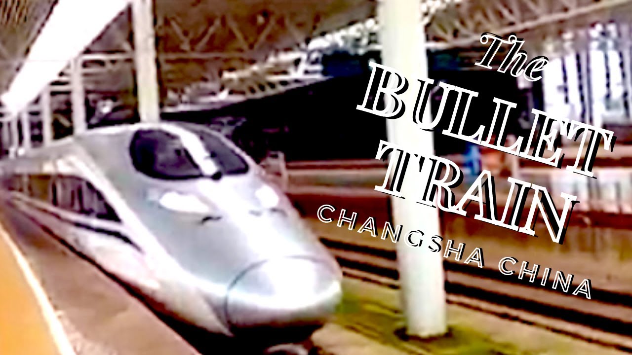 The Bullet Train Changsha China