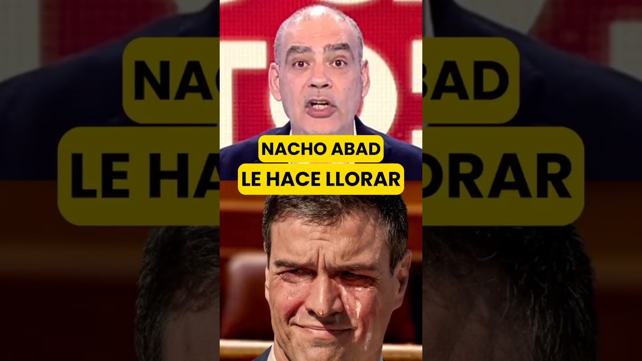 🔴Nacho Abad hace LLORAR al PRESIDENTE🔥 #noticias #actualidad #politica #pol&iacute;tica #espa&ntilde;a