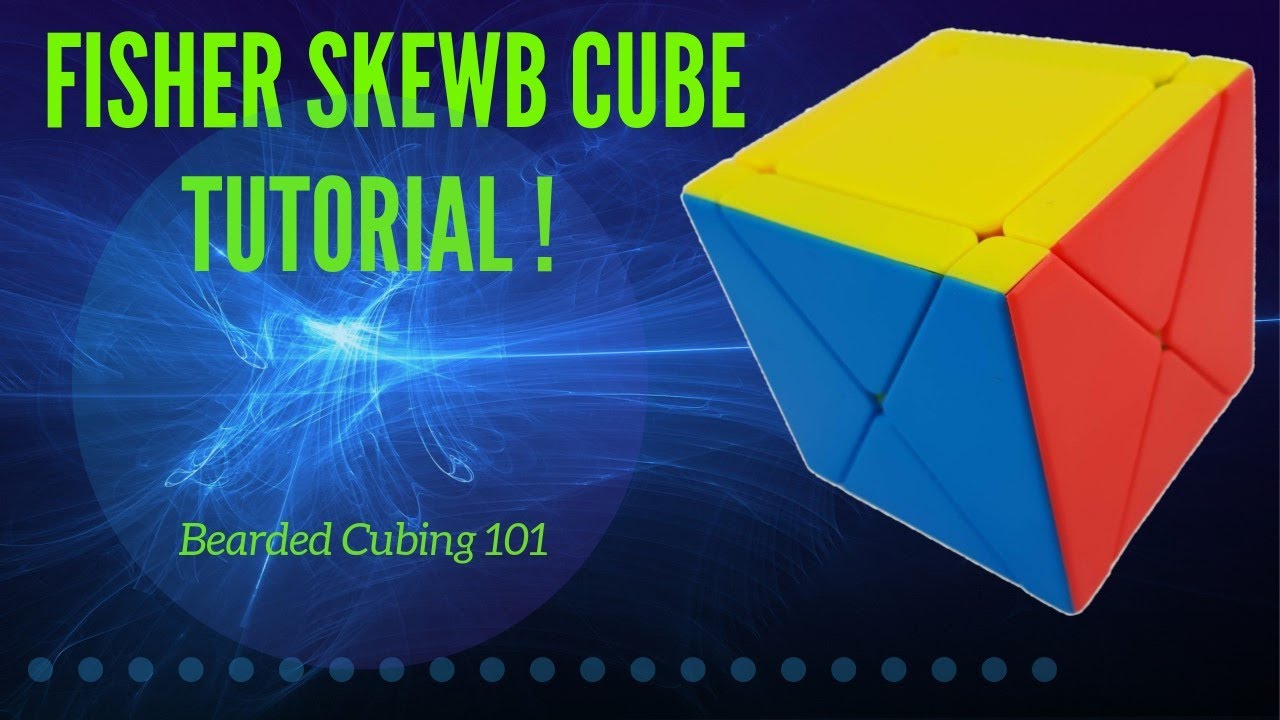 Fisher skewb cube tutorial!