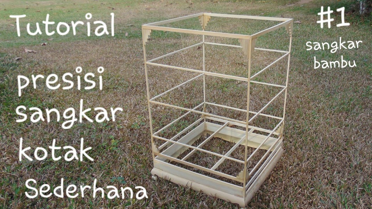 (S22) Tutorial - Sangkar kotak minimalis burung kacer | bag #1