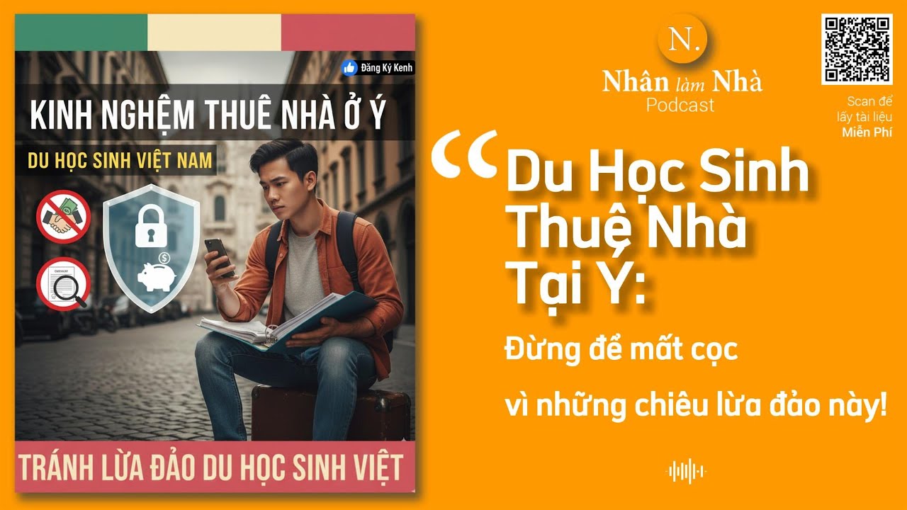 Podcast #12: DU HỌC SINH THUÊ NHÀ TẠI Ý: ĐỪNG ĐỂ MẤT CỌC VÌ NHỮNG CHIÊU LỪA ĐẢO NÀY!