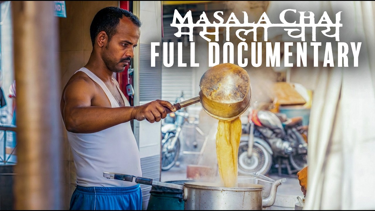 Masala Chai: Five Lives Behind India&rsquo;s Most Beloved Drink (Full Documentary)