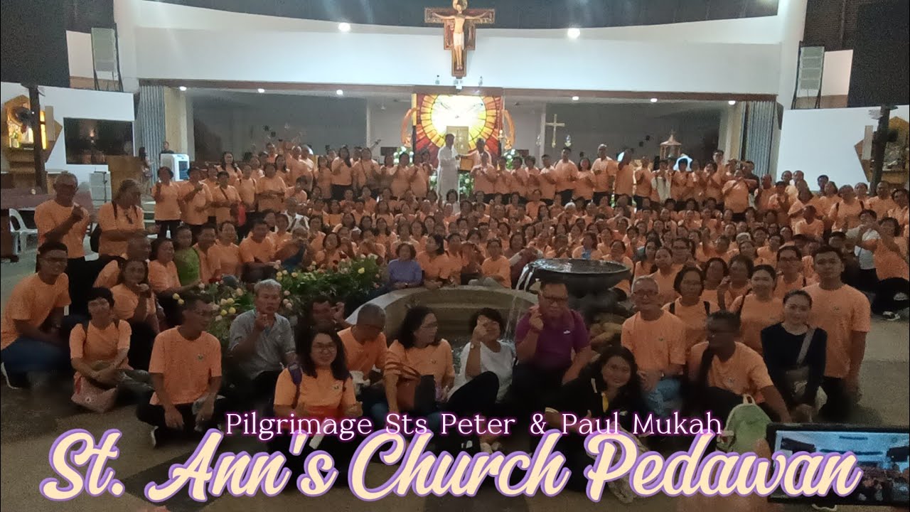 Part 8 St. Ann's Church Kota Padawan, Kuching, Sarawak || Pilgrimage Sts Peter & Paul Mukah