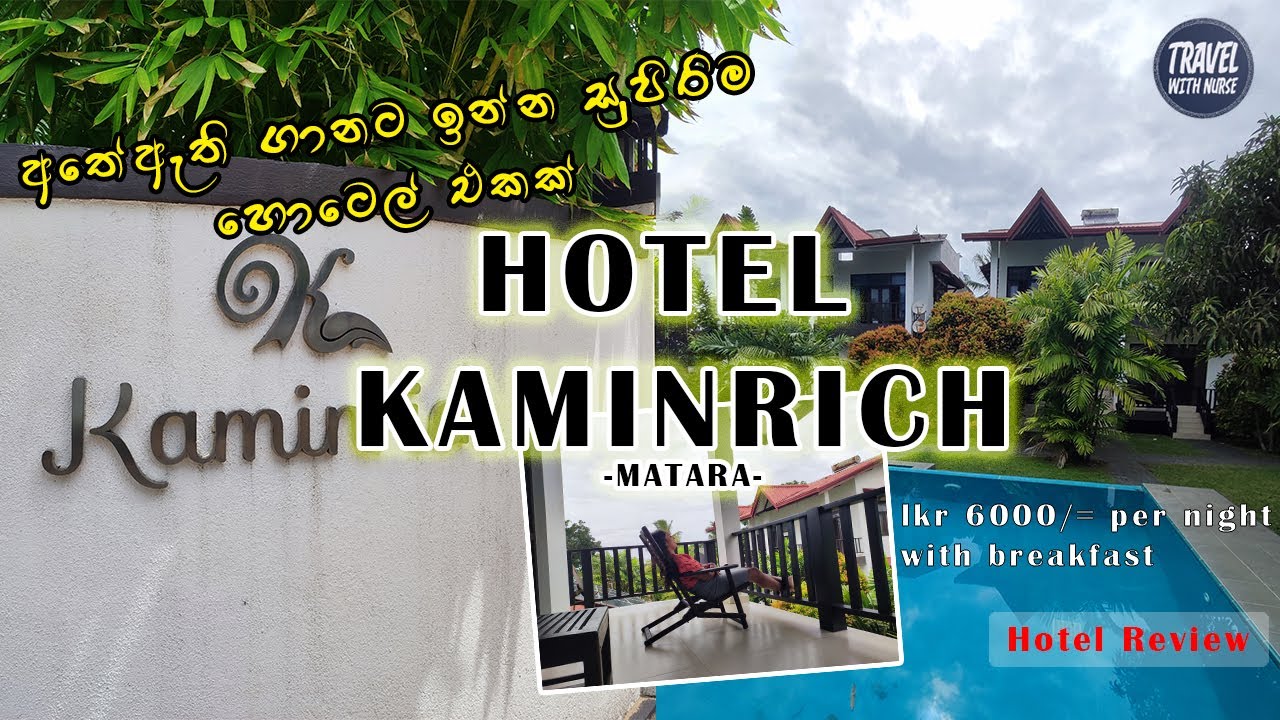 Kaminrich Hotel - Matara , Sri Lanka | Hotel Review