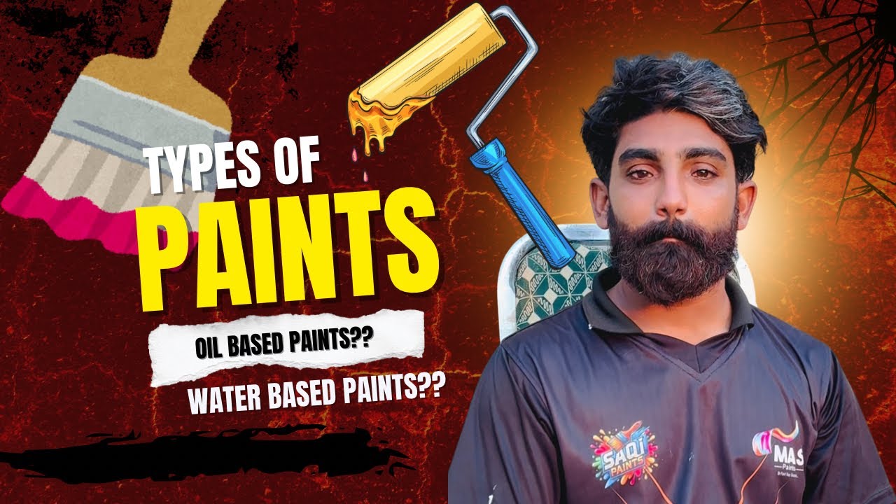 Types of Paints | Paints ki kitna kismain hoti hain?? | Oil Based Paints | Water Based Paints 