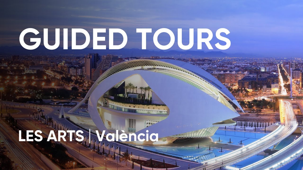 Guided tours Les Arts, València | A unique experience in  València
