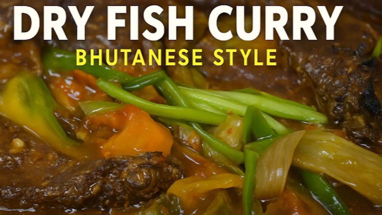 Dry Fish Curry Recipe | Authentic Bhutanese Food | Easy & Flavorful Pan Tales