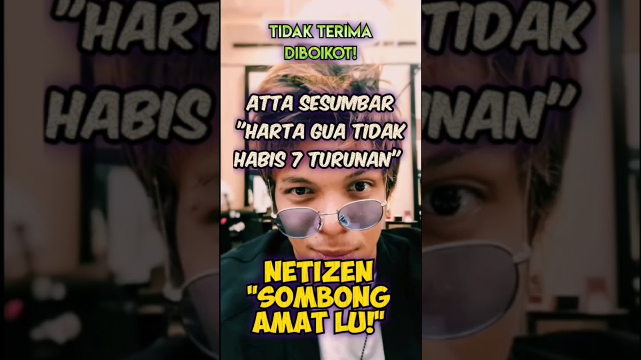 ATTA DINILAI SOMBONG DAN ANGKUH OLEH WARGANET!!!