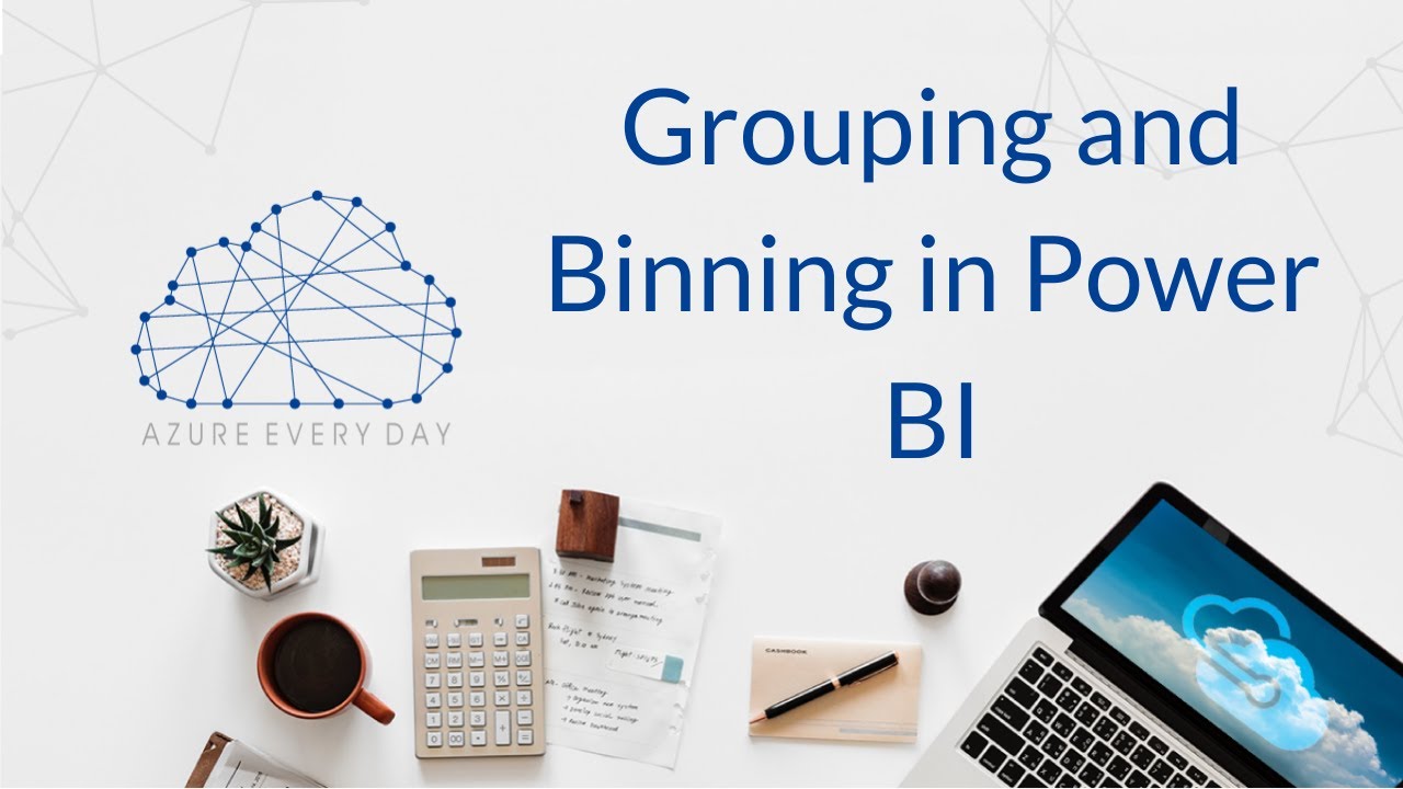 Grouping and Binning in Power BI