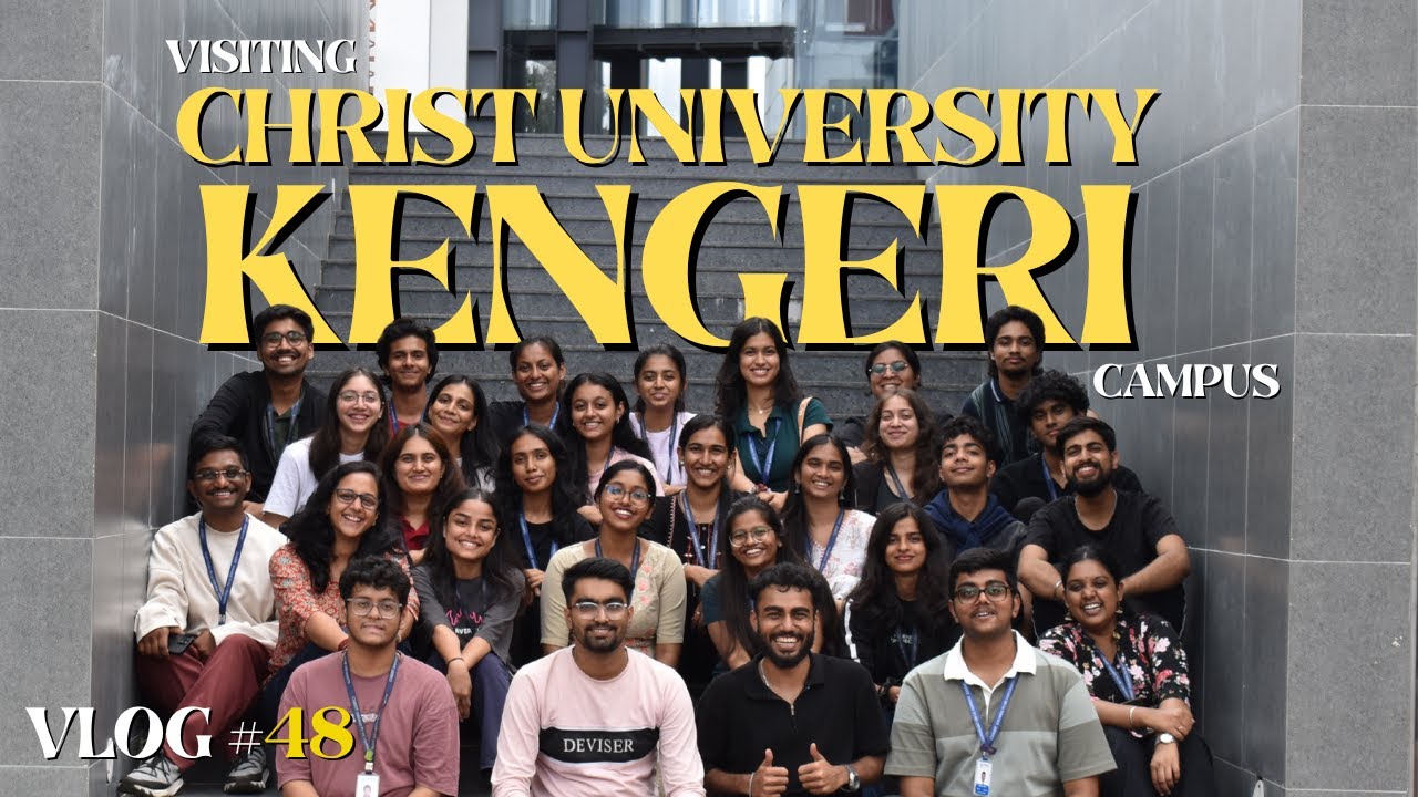 VLOG 48 | Visiting the KENGERI CAMPUS | Christ University Bangalore Kengeri Campus | Leadership Camp