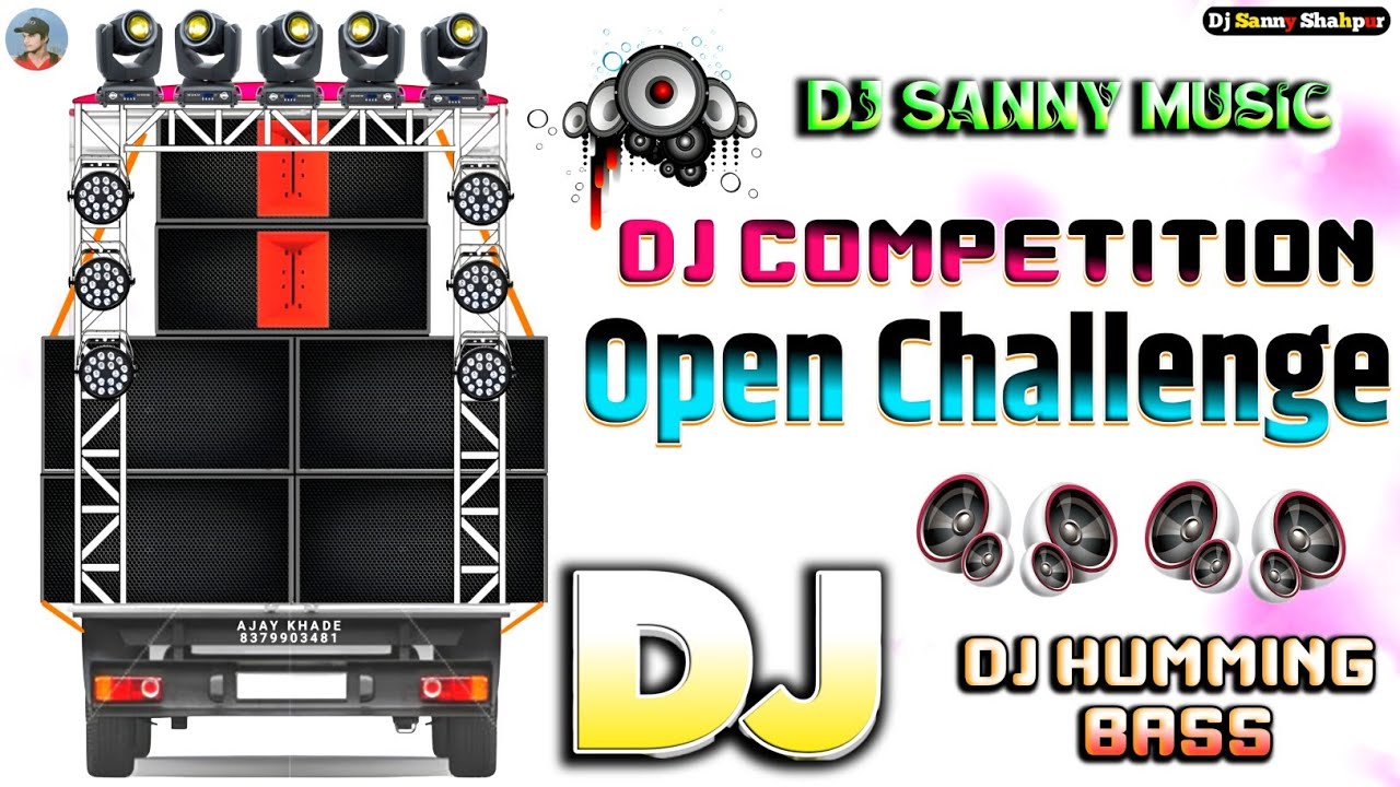 #Dj Sanny Music | open challenge | dj competition song | face to face dj competition | humming bass