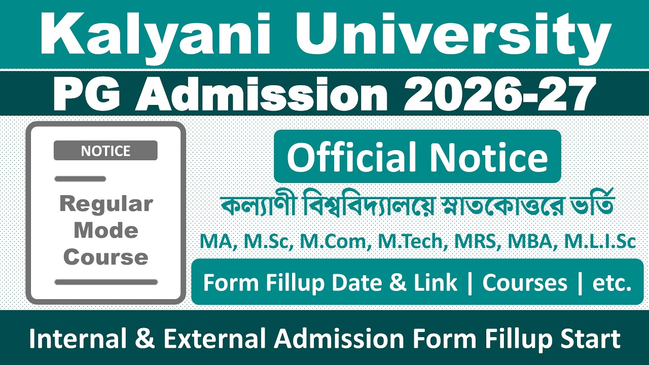 Kalyani University PG Admission 2026-2027: Full Information | MA/M.Sc/M.Com/M.Tech/MRS/MBA/MLISc