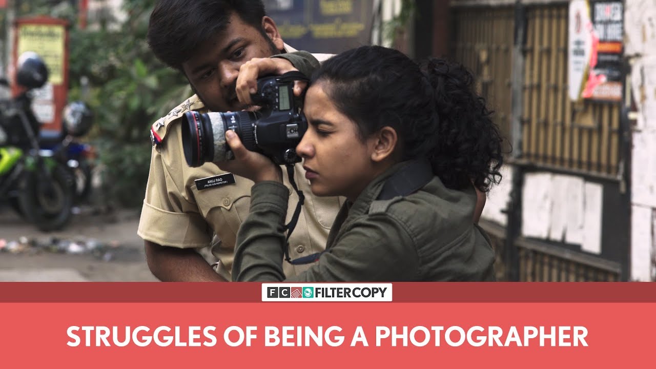 FilterCopy | Struggles Of Being A Photographer | Ft. Himika Bose