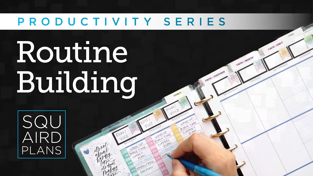 3 Routine Building Schedule Ideas To Help Maximize Your Day :: Productivity Series :: Squaird Plans
