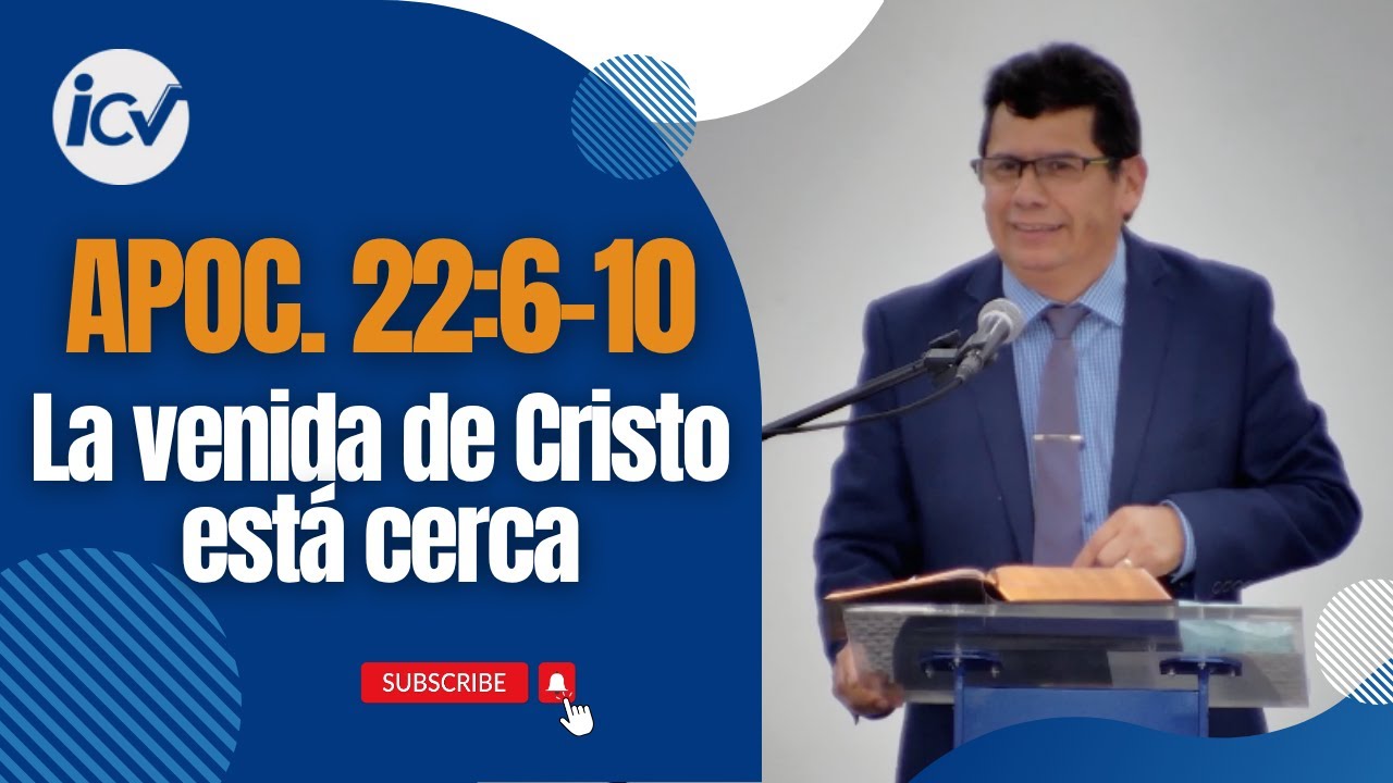 Estudio Apocalipsis 22:6-10 - La venida de Cristo está cerca
