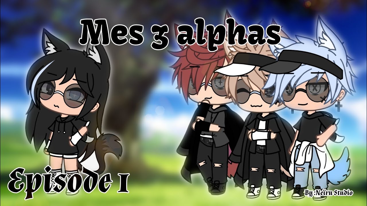 Mes 3 alphas // Episode 1 // Série FR 🇫🇷 // '' La rencontre '' // By : Neïru Studio