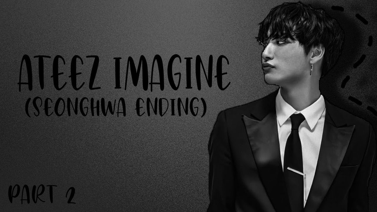 [IMAGINE] You love the guy you cheated on with [PART 2] [Seonghwa ending]