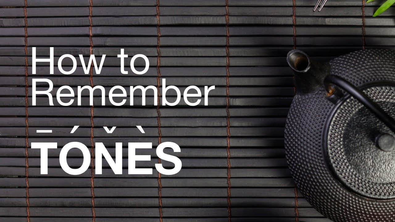 Tones in Mandarin - What can help you remember them?