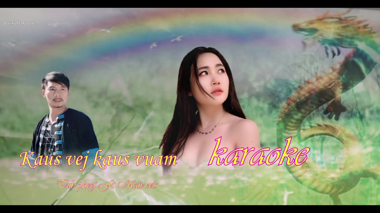 Kaus vej kaus vuam _ Karaoke_(1 tsug 13 hnub # 8)_Phees lauj FT Maiv xis